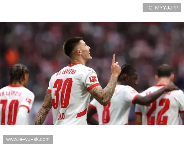 莱比锡红牛近况：球队表现新亮点