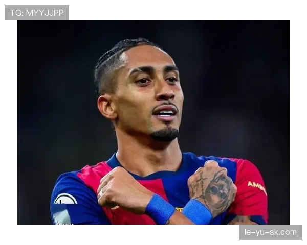 拉菲尼亚欧冠狂轰13球，创历史纪录闪耀赛场