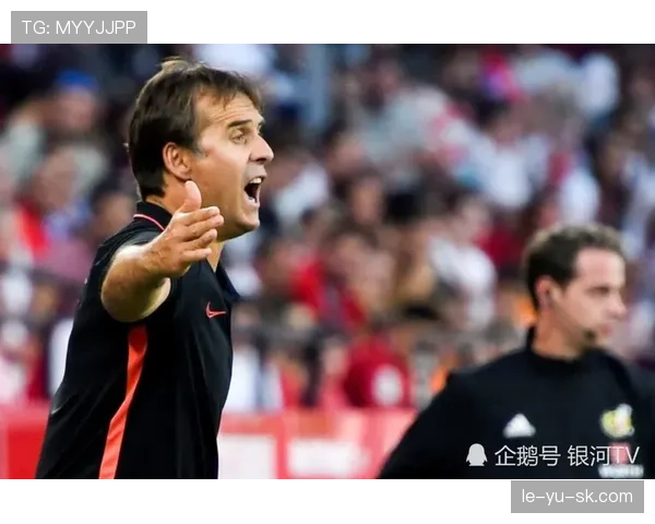 洛佩特吉重塑球队形象，率队强势回暖迈向新辉煌